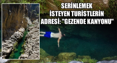 SERİNLEMEK İSTEYEN TURİSTLERİN ADRESİ: 