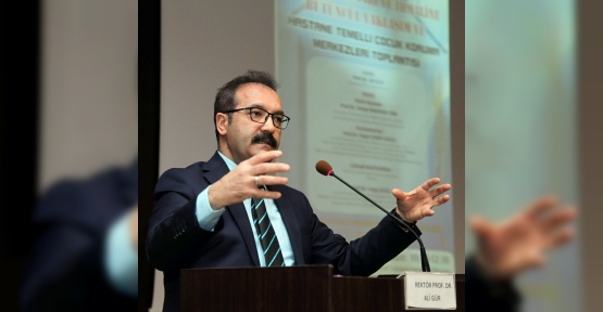GAÜN Rektörü Prof. Dr. Gür: 