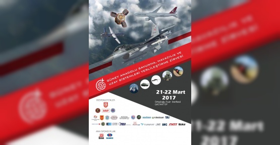 Güney Anadolu Savunma Havacılık ve Uzay Sistemleri yerlileştirme zirvesi Gaziantep’te yapılacak