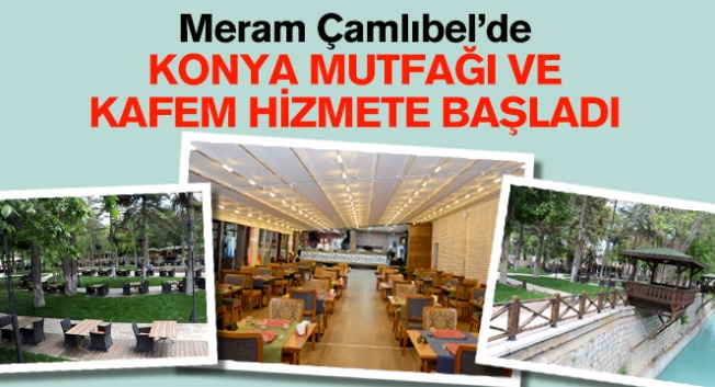 Konya Mutfağı ve Kafem Hizmet Vermeye Başladı
