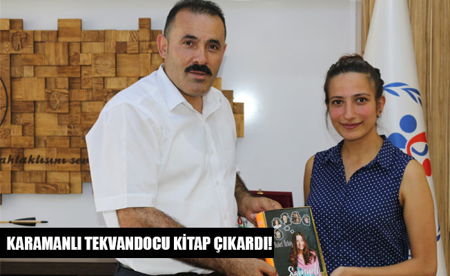 KARAMANLI TEKVANDOCU KİTAP ÇIKARDI!