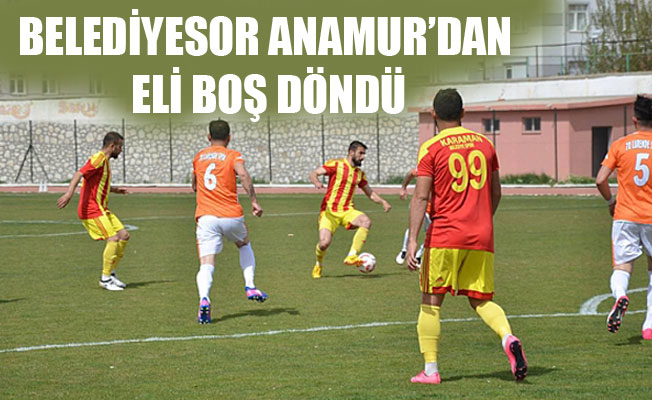 BELEDİYESOR ANAMUR’DAN ELİ BOŞ DÖNDÜ