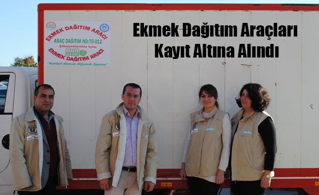 Ekmek Dağıtım Araçları Kayıt Altına Alındı