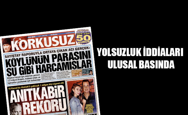 YOLSUZLUK İDDİALARI ULUSAL BASINDA