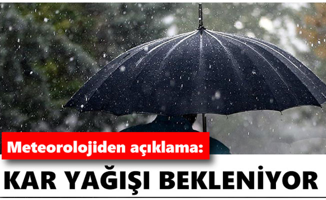 KAR YAĞIŞI BEKLENİYOR