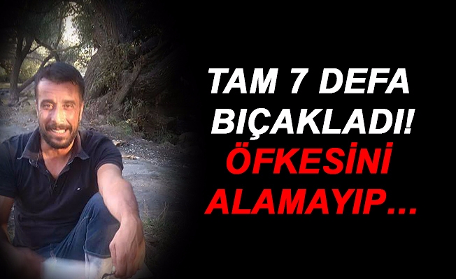 TAM 7 DEFA BIÇAKLADI!