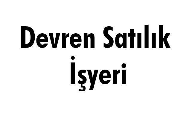 Devren Satılık İşyeri