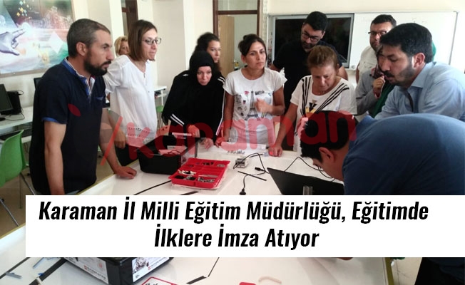 Karaman İl Milli Eğitim Müdürlüğü, Eğitimde İlklere İmza Atıyor