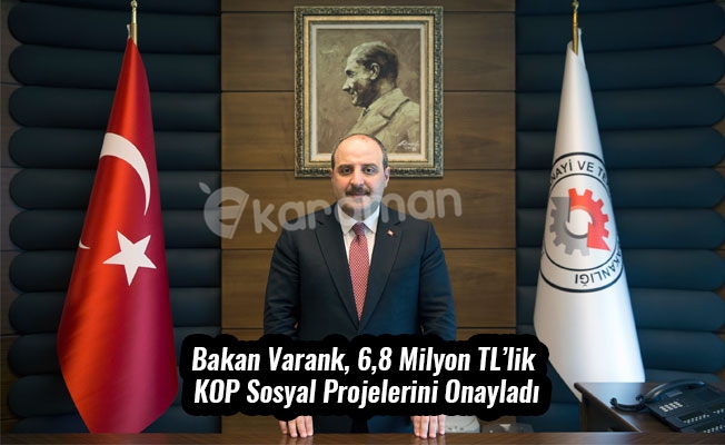 Bakan Varank, 6,8 Milyon TL’lik KOP Sosyal Projelerini Onayladı