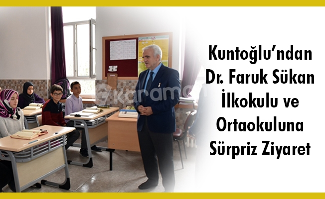 Kuntoğlu’ndan Dr. Faruk Sükan İlkokulu ve Ortaokuluna Sürpriz Ziyaret