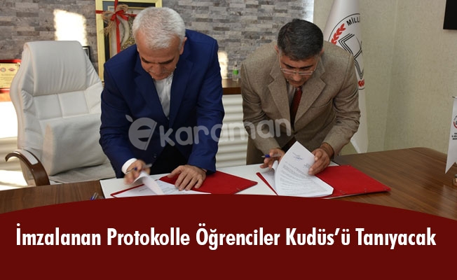 İmzalanan Protokolle Öğrenciler Kudüs’ü Tanıyacak