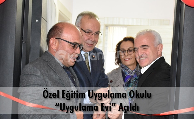 Özel Eğitim Uygulama Okulu “Uygulama Evi” Açıldı