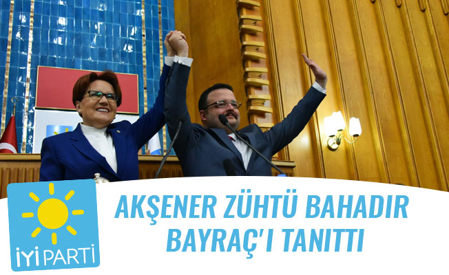 AKŞENER ZÜHTÜ BAHADIR BAYRAÇ'I TANITTI