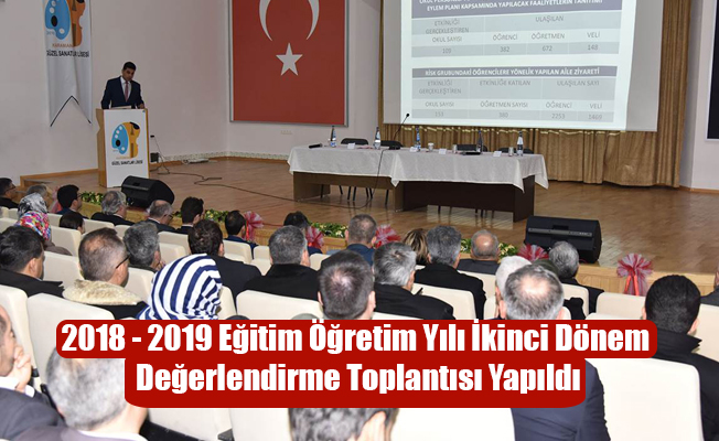 2018 - 2019 Eğitim Öğretim Yılı İkinci Dönem Değerlendirme Toplantısı Yapıldı