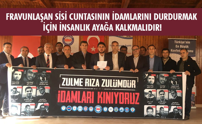 FRAVUNLAŞAN SİSİ CUNTASININ İDAMLARINI DURDURMAK İÇİN İNSANLIK AYAĞA KALKMALIDIR!