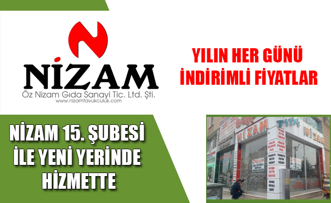 NİZAM 15. ŞUBESİ İLE YENİ YERİNDE HİZMETTE