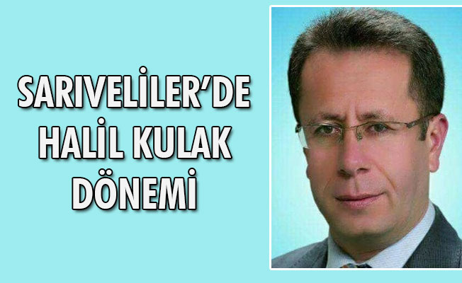 SARIVELİLER’DE HALİL KULAK DÖNEMİ