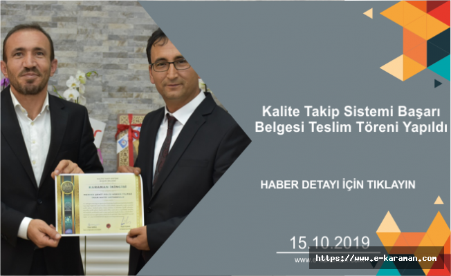 Kalite Takip Sistemi Başarı Belgesi Teslim Töreni Yapıldı