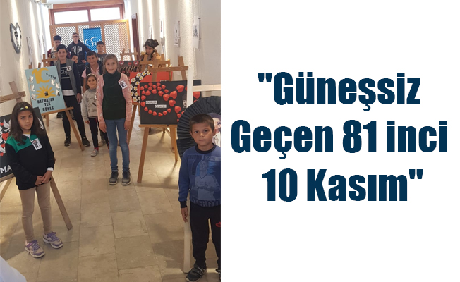 "Güneşsiz Geçen 81 inci 10 Kasım"