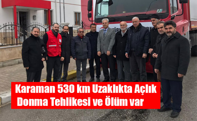 Karaman 530 km Uzaklıkta Açlık Donma Tehlikesi ve Ölüm var