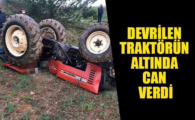 DEVRİLEN TRAKTÖRÜN ALTINDA CAN VERDİ