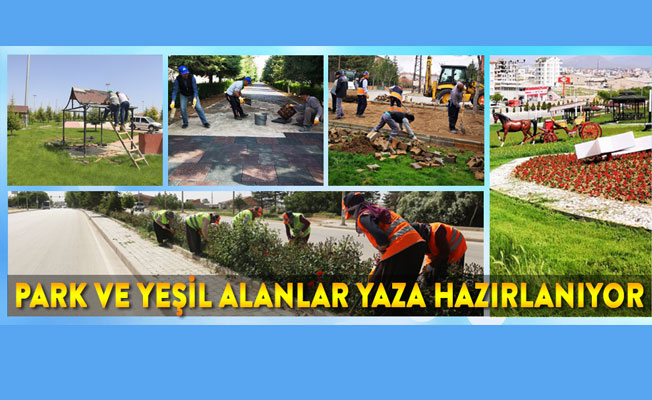 PARK VE YEŞİL ALANLAR YAZA HAZIRLANIYOR