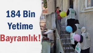 184 Bin Yetime Bayramlık!
