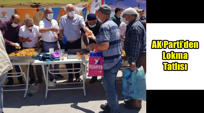 AK Parti’den Lokma Tatlısı