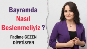 Bayramda nasıl beslenmeliyiz ?
