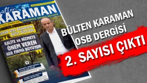 BÜLTEN KARAMAN OSB DERGİSİ 2. SAYISI ÇIKTI