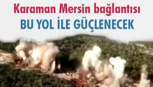 DİNAMİTLER PATLADI, ÇALIŞMALAR BAŞLADI