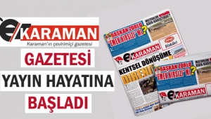 E-KARAMAN GAZETESİ YAYIN HAYATINA BAŞLADI