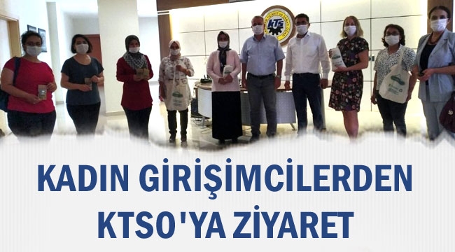 GÖKTEPE'Lİ KADIN GİRİŞİMCİLERDEN KTSO'YA ZİYARET