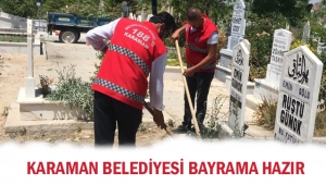 KARAMAN BELEDİYESİ BAYRAMA HAZIR 