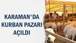 Karaman'da Kurban Pazarı açıldı