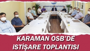 KARAMAN OSB’DE İSTİŞARE TOPLANTISI