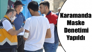 Karamanda Maske Denetimi Yapıldı