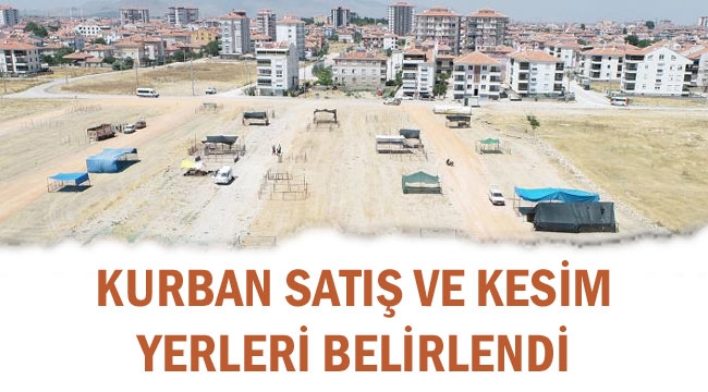 KURBAN SATIŞ VE KESİM YERLERİ BELİRLENDİ