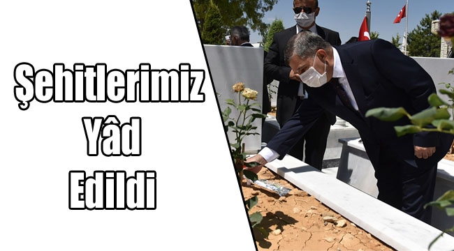 Şehitlerimiz Yâd Edildi