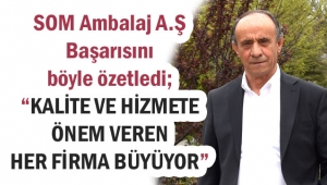SOM AMBALAJ A.Ş'NİN BAŞARI HİKAYESİ