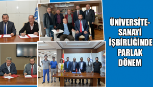 ÜNİVERSİTE-SANAYİ İŞBİRLİĞİNDE PARLAK DÖNEM
