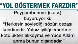 YOL GÖSTERMEK FARZDIR
