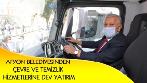 AFYON BELEDİYESİNDEN ÇEVRE VE TEMİZLİK HİZMETLERİNE DEV YATIRIM