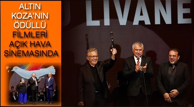 ALTIN KOZA’NIN ÖDÜLLÜ FİLMLERİ AÇIK HAVA SİNEMASINDA