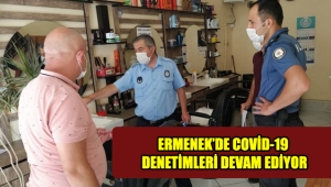 ERMENEK'DE COVİD-19 DENETİMLERİ DEVAM EDİYOR