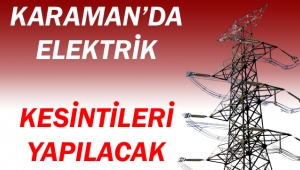 Elektrik Kesintileri Yapılacak (02.09.2020)