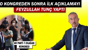 O Kongreden Sonra İlk Açıklamayı Feyzullah Tunç Yaptı !!!