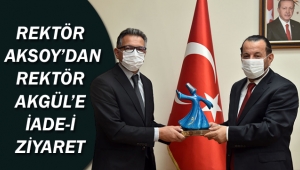 REKTÖR AKSOY’DAN REKTÖR AKGÜL’E İADE-İ ZİYARET