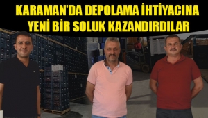 KARAMAN'DA DEPOLAMA İHTİYACINA YENİ BİR SOLUK KAZANDIRDILAR
