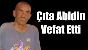 Çıta Abidin Vefat Etti